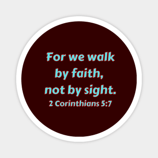 Bible Verse 2 Corinthians 5:7 Magnet